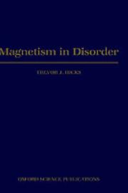 Cover of: Magnetism in disorder by Trevor J. Hicks, Trevor J. Hicks