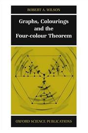 Cover of: Graphs, Colourings and the Four-Colour Theorem (Oxford Science Publications) by Robert A. Wilson