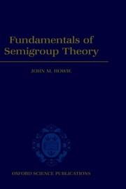 Fundamentals of semigroup theory by John M. Howie