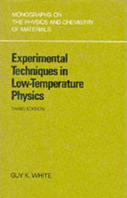 Experimental techniques in low-temperature physics by Guy K. White