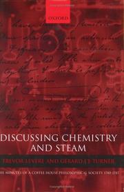 Cover of: Discussing chemistry and steam by Trevor Harvey Levere