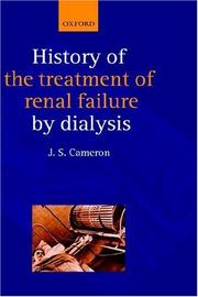 Cover of: A History of the Treatment of Renal Failure by Dialysis by J. Stewart Cameron