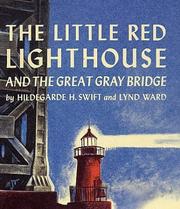 Cover of: The little red lighthouse and the great gray bridge by Hildegarde Hoyt Swift