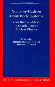 Cover of: Nucleon-Hadron Many-Body Systems: From Hadron-Meson to Quark-Lepton Nuclear Physics (Oxford Studies in Nuclear Physics)