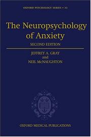 The neuropsychology of anxiety by Jeffrey Alan Gray