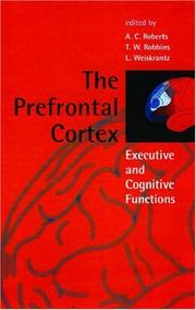 Cover of: The prefrontal cortex: executive and cognitive functions