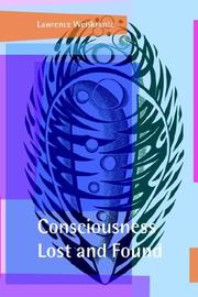 Cover of: Consciousness Lost and Found by Lawrence Weiskrantz