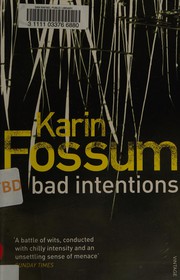 Cover of: Bad Intentions by Karin Fossum, Charlotte Barslund