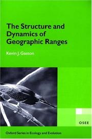 Cover of: The structure and dynamics of geographic ranges | Kevin J. Gaston
