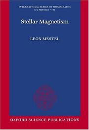 Cover of: Stellar Magnetism (The International Series of Monographs on Physics, 99) by Leon Mestel