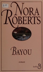 Cover of: Bayou by Nora Roberts, Michel Ganstel
