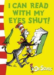 Cover of: I Can Read with My Eyes Shut (Dr Seuss Green Back Books) by Dr. Seuss