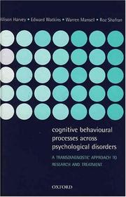 Cover of: Cognitive Behavioural Processes across Psychological Disorders by Allison Harvey, Edward Watkins, Warren Mansell, Roz Shafran, Allison Harvey, Edward Watkins, Warren Mansell, Roz Shafran
