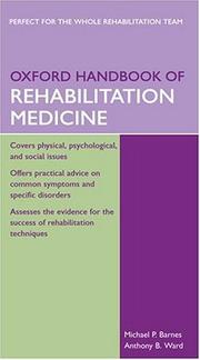 Cover of: Oxford handbook of rehabilitation medicine by Barnes, Michael P.