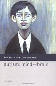 Cover of: Autism, mind, and brain by edited by Uta Frith and Elisabeth L. Hill.