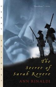 Cover of: The secret of Sarah Revere by Ann Rinaldi