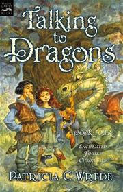 Cover of: Talking to dragons by Patricia C. Wrede