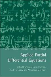 Cover of: Applied Partial Differential Equations (Oxford Applied & Engineering Mathematics) by John Ockendon, Andrew Lacey, Alexander Movchan, Sam Howison, John Ockendon, Sam Howison, Andrew Lacey, Alexander Movchan