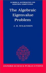 Cover of: The algebraic eigenvalue problem by J. H. Wilkinson