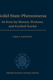 Cover of: Solid state phenomena: as seen by muons, protons, and excited nuclei