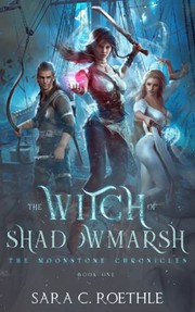 Cover of: The Witch of Shadowmarsh by Sara C. Roethle