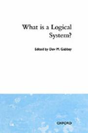 Cover of: What Is a Logical System? (Studies in Logic and Computation) by D. M. Gabbay