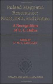 Cover of: Pulsed magnetic resonance: NMR, ESR, and optics : a recognition of E.L. Hahn
