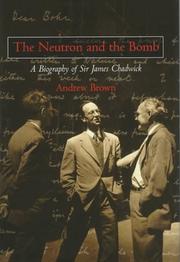 The neutron and the bomb by Brown, Andrew