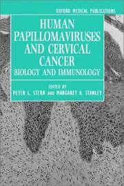 Human papillomaviruses and cervical cancer by Peter L. Stern