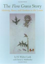 Cover of: The Flora Graeca story: Sibthorp, Bauer, and Hawkins in the Levant