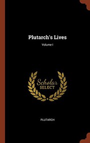 Cover of: Plutarch's Lives; Volume I