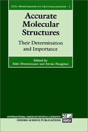 Cover of: Accurate molecular structures: their determination and importance