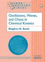Cover of: Oscillations, waves, and chaos in chemical kinetics