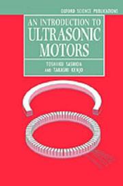 Cover of: An Introduction to Ultrasonic Motors (Monographs in Electrical and Electronic Engineering) by Toshiiku Sashida, Takashi Kenjo