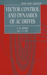 Vector control and dynamics of AC drives by D. W. Novotny