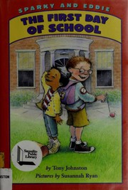 Sparky and Eddie - The First Day of School by Tony Johnston