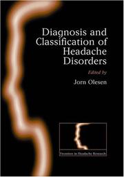 Cover of: The classification and diagnosis of headache disorders