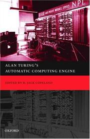 Cover of: Alan Turing's automatic computing engine: the master codebreaker's struggle to build the modern computer