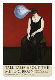 Cover of: Tall Tales about the Mind and Brain by Sergio Della Sala
