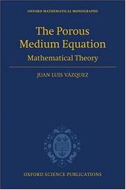 Cover of: The Porous Medium Equation by Juan Luis Vazquez, Juan Luis Vazquez