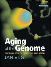 Cover of: Aging of the Genome: The Dual Role of DNA in Life and Death