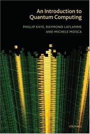 Cover of: An Introduction to Quantum Computing by Phillip Kaye, Raymond Laflamme, Michele Mosca