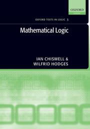 Cover of: Mathematical Logic (Oxford Texts in Logic) | Ian Chiswell