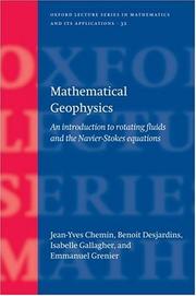 Cover of: Mathematical geophysics: an introduction to rotating fluids and the navier-stokes equations