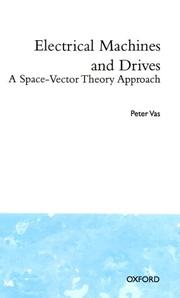Cover of: Electrical Machines and Drives: A Space-Vector Theory Approach (Monographs in Electrical and Electronic Engineering)