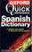 Cover of: The Oxford quick reference Spanish dictionary