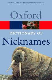 Cover of: Oxford Dictionary of Nicknames by Andrew Delahunty