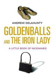 Cover of: Goldenballs and the Iron Lady by Andrew Delahunty