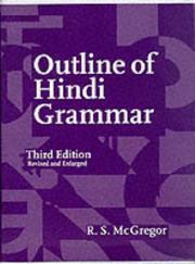 Cover of: Outline of Hindi Grammar | R. S. McGregor