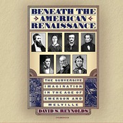 Cover of: Beneath the American Renaissance: The Subversive Imagination in the Age of Emerson and Melville - Library Edition